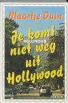 Duin, M. - Je Komt Niet Weg Uit Hollywood