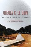 Ursula K. le Guin - Worlds of Exile & Illusion Ursula K. le Guin - Worlds of Exile & Illusion