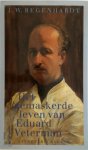 J.W. Regenhardt 220718 - Het gemaskerde leven van Eduard Veterman