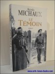 MICHAUX, Agnes; - LE TEMOIN,
