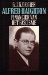 G.J.G. de Gier - Alfred Haighton     financier van het fascisme