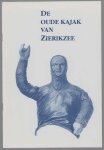 Beekman, Frans - De oude kajak van Zierikzee, een herinnering aan de walvisvaart op Groenland