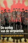 Wim Hoogbergen 165337, Dirk Kruijt 41534 - De oorlog van de sergeanten Surinaamse militairen in de politiek