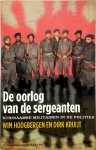 Wim Hoogbergen 165337, Dirk Kruijt 41534 - De oorlog van de sergeanten Surinaamse militairen in de politiek