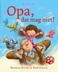Marianne Witvliet, Mark Janssen - Opa, dat mag niet!