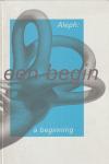 Sande, Brigitte van der; Kempers, Desanka (Eds.) - Aleph: een begin. Aleph: a beginning