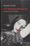 Korall, Harald - 113 Messerstiche. Authentische Kriminalfälle