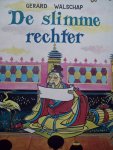 Gerard Walschap - "De Slimme Rechter"  + "Vertelsel Van De Acht Broers"