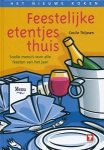 Thijssen, Cecile - Feestelijke etentjes thuis. Snelle menu`s voor alle feesten van het jaar.