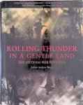 Wiest, Andrew - Rolling Thunder in a Gentle Land: The Vietnam War Revisited