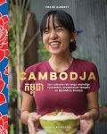 Frank Alberti - Cambodja Een culinaire reis langs oneindige rijstvelden, eeuwenoude tempels en bijzondere mensen en hun mooie verhalen