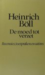 H. Boll - De moed tot verzet: recensies, toespraken en satires