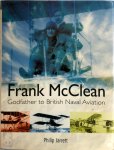 Philip Jarrett - Frank McClean Godfather to British Naval Aviation