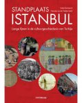 Heijden van der, Hanneke, Gerritsen, Fokke - Standplaats Istanbul / Lange lijnen in de cultuurgeschiedenis van Turkije