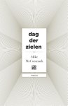 Mike McCormack - Dag der zielen