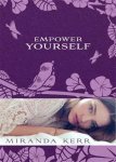 Miranda Kerr - Empower Yourself