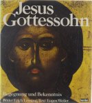 Weiler Eugen - Jesus Gottessohn: Begegnung und Bekenntnis