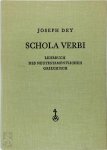 Dey, Joseph - Schola Verbi Lehrbuch des neutestamentlichen Griechisch