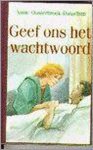 Annie Oosterbroek-Dutschun - Geef ons het wachtwoord Annie Oosterbroek-Dutschun - Geef ons het wachtwoord