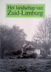 Barends, S. - e.a. (redactie) - Het landschap van Zuid-Limburg