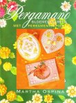 Martha Ospina - Pergamano Bloemenkaarten met Perkamentpapier