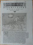 Gastaldi (439 euro); Ruscelli (239 euro); Porcacchi (119 euro). - Eerste aparte kaart gravure van de Nederlanden Nederland, oudste gedrukte kopergravure en de twee gravures van navolgers. Flandria, Barbantia e Holanda Nova; Fiandra, Brabantia, et Holanda Nuova; Descrittione dell' isola d'Hollanda.