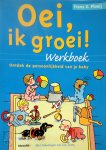 Frans X. Plooij - Oei, ik groei! Werkboek Ontdek de persoonlijkheid van je baby