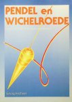 Kirchner, Georg - Pendel en wichelroede. Handboek voor de moderne radiësthesie