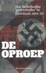 Marianne Foncke - De oproep een Nederlandse gastarbeider in Duitsland, 1942-1945