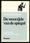 LORENZ Konrad prof. dr - De weerzijde van de spiegel - Over de evolutie van de menselijke kennis (uit het Duits vertaald, Die Rückseite des Spiegels - 1973)