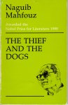 Mahfouz, Naguib / translated by Trevor Le Gassick & M.M. Badawi, revised by John Rodenbeck - The Thief and the Dogs