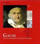Tazzioli, Rossana - Gauss. Prins der wiskundigen en veelzijdig wetenschapper