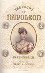 Frank B. Goodrich , Jules Champagne 168171 - The court of Napoleon or society under the first empire with portraits of its beauties, wits and heroines