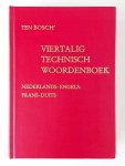 Ten Bosch - Dutch English French German Engineering Dictionary