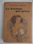 N.n.. - Le parfum qui grise. Collection Libertine.