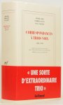 GIDE, A., LOUYS, P., VALÉRY, P. - Correspondances à trois voix 1888 - 1920. Édition établie et annotée par Peter Fawcett et Pascal Mercier. Préface de Pascal Mercier.