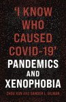 Zhou Xun 261840,  Sander L. Gilman - 'I Know Who Caused COVID-19' Pandemics and Xenophobia