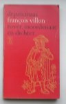 MAAS, P.M., - Francois Villon. Rover, moordenaar en dichter.