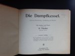 bearbeitet von H.Haeder. - Die Dampfkessel - Entwurf, Berechnung, Ausführung und Betrieb - Für Studium und Praxis