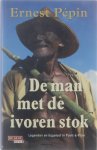 Ernest Pépin Pauline Sarkar - De man met de ivoren stok