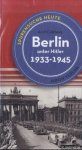 Cobbers, Arnt - Berlin unter Hitler. Spurensuche heute: Orte, Bauten und Ereignisse 1933-1945