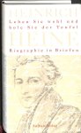 Heine, Heinrich - Leben Sie wohl und hole Sie der Teufel / Biographie in Briefen