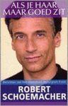 R. Schoemacher - ALS JE HAAR MAAR GOED ZIT
