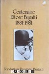 Fondation Prestige Bugatti - Centenaire Ettore Bugatti 1881 - 1981