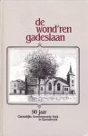 Veenendaal, Ds. J. (e.a.) - Veenendaal, Ds. J. (e.a.)-De wond'ren gadeslaan