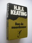 Keating, H.R.F. /  / Baan, A.M.G., vert. - Ban de moordenaar (Inspector Ghote caught in meshes)