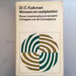 Kalkman, Dr. C. - Mossen  en Vaatplanten- bouw, levenscyclus en verwantschappen van de Cormophyta( ook over het voorkomen in fossielen)