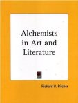 Ricard P. Pilchner - Alchemists In Art And Literature.