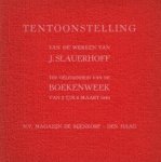 (SLAUERHOFF, J.) - Tentoonstelling van de werken van J. Slauerhoff ter gelegenheid van de verschijning van zijn verzamelde werken van 12 t/m 23 maart 1940.
