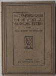 Schweitzer Albert, vert. Crommelin Henriette inleiding Zwaan J de - Het christendom en de wereldgodsdiensten Binnenkant kaft krantenknipsel geplakt